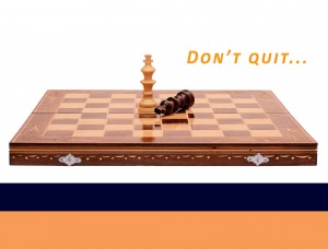dont-quit-motivation-work-psychology-help-chess-game-win-lose